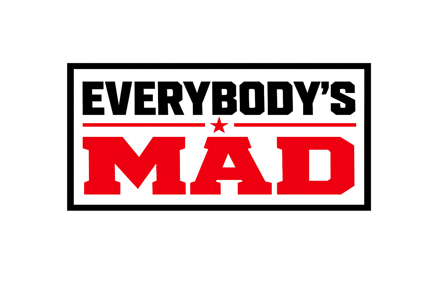 Everybody's Mad